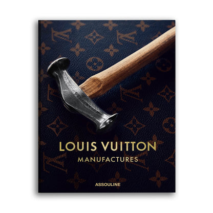 Louis Vuitton Manufactures